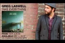 Greg Laswell "Take Everything"