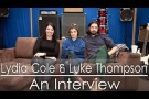 Lydia Cole & Luke Thompson - An Interview