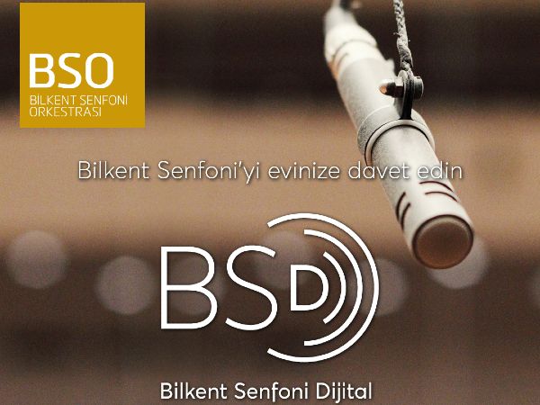 Bilkent Senfoni Orkestrası dijital yayında