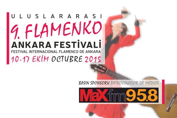 Uluslararası Flamenko Ankara Festivali bu yıl da Max Fmin radyo sponsorluğunda yapılıyor !